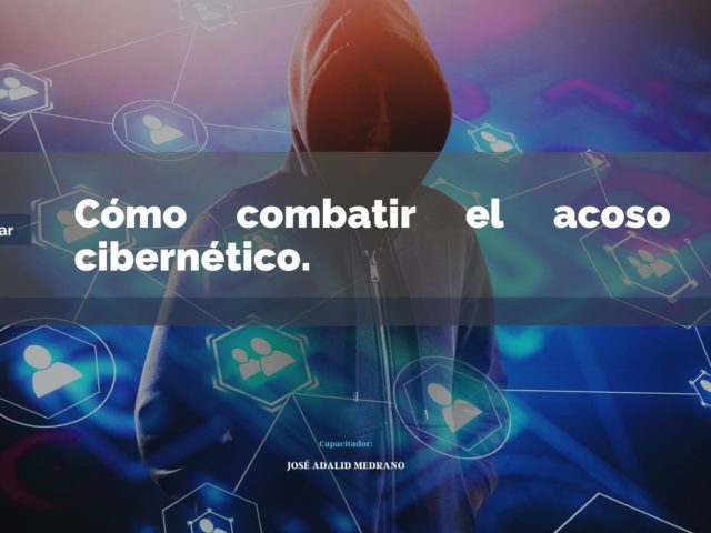 https://adalidmedrano.com/wp-content/uploads/2021/05/Cómo-combatir-el-acoso-cibernético-640x480.jpeg