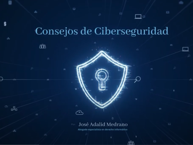 https://adalidmedrano.com/wp-content/uploads/2021/11/consejos-de-ciberseguridad-640x480.png